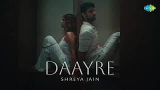 Daayre Official Music Video  Shreya Jain  Saregama [upl. by Atiuqa945]