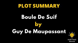 Plot Summary Of Boule De Suif By Guy De Maupassant  Boule De Suif By Guy De Maupassant [upl. by Anis]