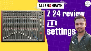 Allen amp Heath Z 24 mixing console Review amp settings  sound amp tech [upl. by Clotilda3]