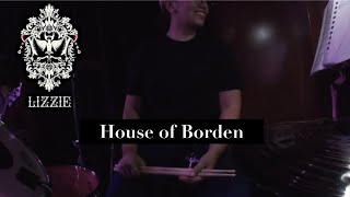 House of Borden  Lizzie Drum Cam [upl. by Aletse635]