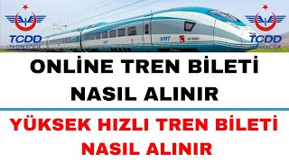 Tren Bileti Nasıl Alınır  Hızlı Tren Bileti Nasıl Alınır TCDD [upl. by Dotti14]