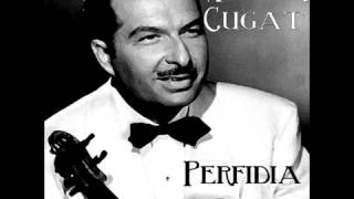 Xavier Cugat And His Orchestra  Perfidia [upl. by Tosch384]