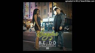 Singular  ReDo Feat Remedy [upl. by Swane]