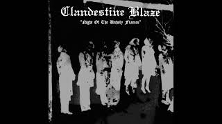 Clandestine Blaze  Night Of The Unholy Flames [upl. by Gabriela345]