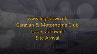 Cornwall  Looe CAMC Site Arrival [upl. by Hellman]