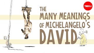 The many meanings of Michelangelos Statue of David  James Earle [upl. by Celene]