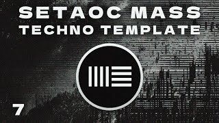 Setaoc Mass style  Raw  Hypnotic Techno Template  Abletob Live 11 [upl. by Had]