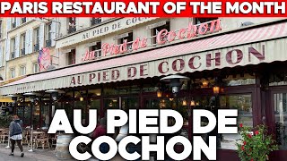 Paris Restaurant of the Month  March 2024  Au Pied de Cochon [upl. by Diba]