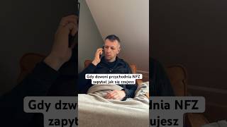 Gdy dzwoni przychodnia NFZ zapytać jak się czujesz [upl. by Odrareve]