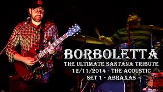 Borboletta The Ultimate Santana Tribute  Abraxas HD 20141211  Bridgeport CT [upl. by Ilyk]