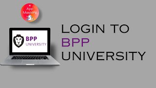 How To Login To BPP University  BPP University Portal Access  BPP Student Login Guide [upl. by Kimmie]