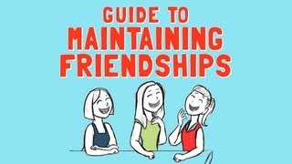 Guide to Maintaining Friendships [upl. by Adnert]