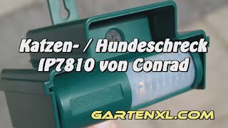 Gartentest Katzenschreck  Hundeschreck Conrad IP 7810 [upl. by Obeng801]