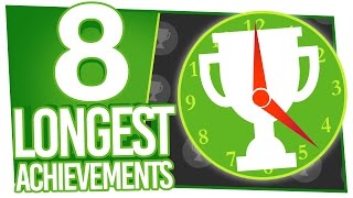 8 Ridiculously Long Achievements  Volume 2 [upl. by Cerelia475]