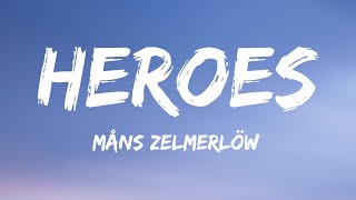 Måns Zelmerlöw  Heroes Lyrics Sweden 🇸🇪 Eurovision Winner 2015 [upl. by Eigroeg922]