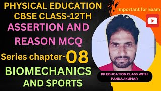 Physical Education Assertion amp Reason questionchapter08 Biomechanics and sports CBSE Class12th [upl. by Maxie]