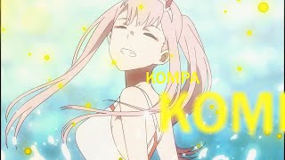 Darling In The Franxx  Kompa  EditAMV 4k [upl. by Sedgewick787]