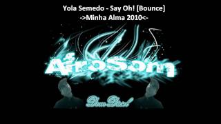 Yola Semedo  Say Oh bounce [upl. by Nnylarej]