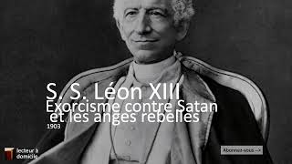 Exorcisme contre Satan et les anges rebelles Léon XIII [upl. by Aivatal466]