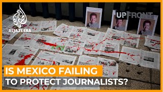 Why are so many journalists being killed in Mexico  UpFront [upl. by Kassel]