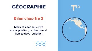 Mers et océans entre appropriation protection et liberté de circulation Géographie Tle [upl. by Narayan89]