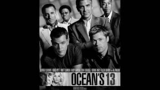 Oceans 13 Soundtrack [upl. by Enirac]