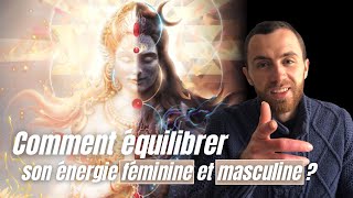 COMMENT ÉQUILIBRER LÉNERGIE FÉMININE ET MASCULINE  Différence entre énergie féminine et masculine [upl. by Giustina]