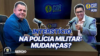 Interstício na polícia Militar Mudanças podcastassego25 [upl. by Kristin]