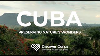 Cuba Preserving Natures Wonders  Discover Corps [upl. by Il310]