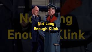 Not Long Enough Klink comedy [upl. by Mariana]