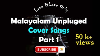 Malayalam Unplugged Cover Songs  Part1 2021 [upl. by Iddo]