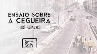 Ensaio sobre a cegueira  José Saramago  Especial Ficção Científica [upl. by Fadil732]