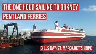 The One Hour Sailing to Orkney  Pentland Ferries  Gills BaySt Margaret’s Hope [upl. by Aikmat969]