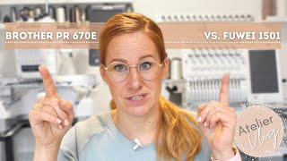 Vlog BROTHER PR670e VS FUWEI 1501 Vergleich meiner 2 großen Stickmaschinen handmadebyanni [upl. by Neelhtak588]