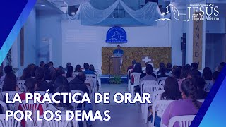 LA PRÁCTICA DE ORAR POR LOS DEMAS 16 [upl. by Annauj169]