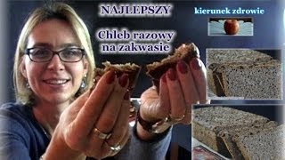 Chleb razowy na zakwasie  pszenno  żytni z ziarnami  prosty i NAJLEPSZY  kierunek zdrowie [upl. by Nabetse933]