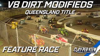 V8 Dirt Modifieds  Queensland Title  Toowoomba  27th May 2023  ClayPerView [upl. by Krasner]