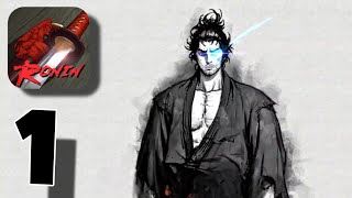 Ronin The Last Samurai  Intro  Gameplay Walkthrough Part 1 iOSAndroid [upl. by Innig970]