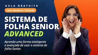 AULA AO VIVO SISTEMA DE FOLHA SENIOR ADVANCED [upl. by Stelu]