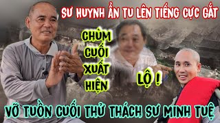 Sư Huynh Ẩn Tu Nói Về Bức Tâm Thư Sư Minh Tuệ Làm Rúng Động Chị 2  Lâm An Giang [upl. by Solita]