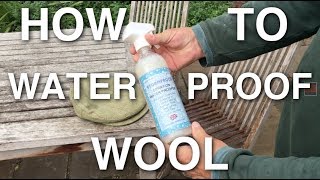 How To Waterproof Wool Using Stormproof [upl. by Leuqar]