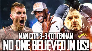 NO ONE BELIEVED IN TOTTENHAM EXPRESSIONS UNLEASHES Man City 33 Tottenham MATCH REACTION [upl. by Frayda]