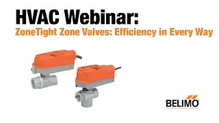 Webinar New ZoneTight Zone Valves  Efficiency in Every Way [upl. by Gautea586]