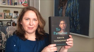 Victoria’s Book Reviews To Paradise by Hanya Yanagihara [upl. by Wilkey]