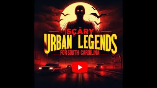 Scary Urban Legends of South Carolina [upl. by Huppert]