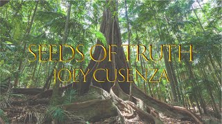 Joey Cusenza  Seeds of Truth  Episode 8 [upl. by Acireed507]