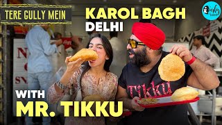 Exploring Best Foods Of Karol Bagh With Food Specialist Mister Tikku  Ep 75  Curly Tales [upl. by Nywg]