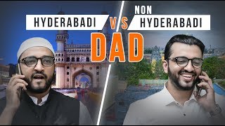 Hyderabadi DAD vs Non Hyderabadi DAD  Comedy  The Baigan Vines [upl. by Airrej864]