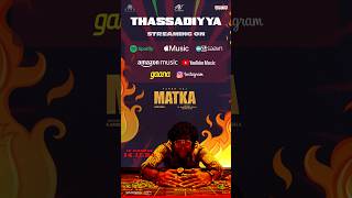 The euphoric Thassadiyya from MATKA is now streaming on all music platforms 💥MATKAonNOV14th [upl. by Graehme]