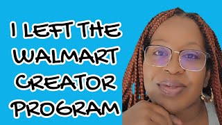 Walmart Creator Program Review 2024  Why I left the program and came back [upl. by Cordula120]